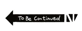 To Be Continued